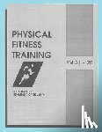 Department of the Army - Physical Fitness Training: FM 21-20: Field Manual 21-20