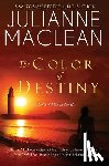 MacLean, Julianne - The Color of Destiny: A Color of Heaven Novel