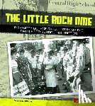 Krumm, Brian - The Little Rock Nine: A Primary Source Exploration of the Battle for School Integration