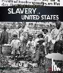 Crotzer Kimmel, Allison - A Primary Source History of Slavery in the United States