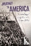 Kravitz, Danny - Journey to America: A Chronology of Immigration in the 1900s