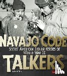 Baker, Brynn - Navajo Code Talkers: Secret American Indian Heroes of World War II