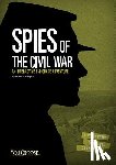 Burgan, Michael - Spies of the Civil War: An Interactive Espionage Adventure