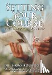 Bourgond, Dr Greg - Setting Your Course