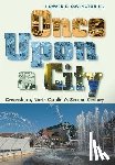 Covington, Howard E - Once Upon a City