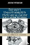 Petersen, Donny - Donny's Unauthorized Technical Guide to Harley-Davidson, 1936 to Present
