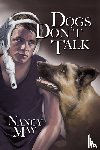 May, Nancy - Dogs Don't Talk