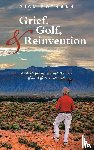 Rothman, Mick - Grief, Golf, and Reinvention
