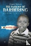 Washington, Dr Charles H - The Passion of Barbering