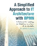 Enstrom, David W - A Simplified Approach to IT Architecture with BPMN