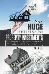 Lee, Alex - Earn Huge Returns from Property Investments
