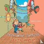 Palleschi, Nicholas S - Jackrabbit Jackson Learns Spanish