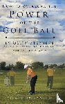 Stephens, Ollen, Cohn, Andrew D - How to Overcome the Power of the Golf Ball
