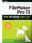 Prosser, Susan, Gripman, Stuart - FileMaker Pro 13: The Missing Manual