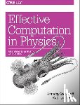 Scopatz, Anthony, Huff, Kathryn - Effective Computation in Physics