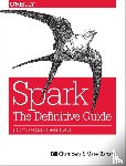 Chambers, Bill, Zaharia, Matei - Spark - The Definitive Guide