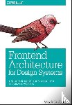 Godbolt, Micah - Frontend Architecture for Design Systems