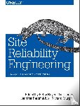 Beyer, Betsy, Petoff, Jennifer, Jones, Chris, Murphy, Niall Richard - Site Reliability Engineering