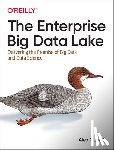 Gorelik, Alex - The Enterprise Big Data Lake