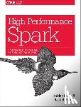 Karau, Holden, Warren, Rachel - High Performance Spark