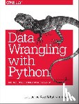 Kazil, Jacqueline, Jarmul, Katharine - Data Wrangling with Python