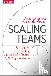 Grosse, Alexander, Loftesness, David - Scaling Teams