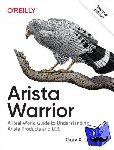Donahue, Gary A. - Arista Warrior - Arista Products with a Focus on EOS