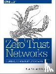 Gilman, Evan, Barth, Doug - Zero Trust Networks