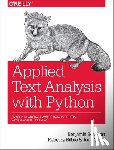 Bengfort, Benjamin, Bilbro, Rebecca, Ojeda, Tony - Applied Text Analysis with Python