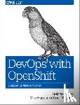 Picozzi, Stefano, Hepburn, Mike, O'Connor, Noel E. - DevOps with OpenShift