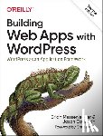 Messenlehner, Brian, Coleman, Jason - Building Web Apps with WordPress 2e - WordPress as an Application Framework