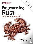 Blandy, Jim, Orendorff, Jason, Tindall, Leonora F. S. - Programming Rust