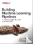 Hapke, Hannes - Building Machine Learning Pipelines