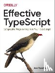 Vanderkam, Dan - Effective TypeScript