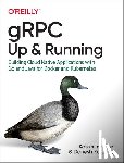 Indrasiri, Kasun, Kuruppu, Danesh - gRPC: Up and Running