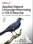 Patel, Ankur, Arasanipalai, Ajay - Applied Natural Language Processing in the Enterprise