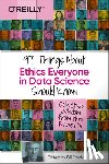 Franks, Bill - 97 Things about Ethics Everyone in Data Science Should Know
