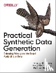 El Emam, Khaled, Mosquera, Lucy, Hoptroff, Richard - Practical Synthetic Data Generation