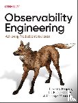 Majors, Charity, Fong-Jones, Liz, Miranda, George - Observability Engineering
