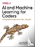 Moroney, Laurence - AI and Machine Learning For Coders
