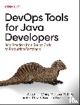 Chin, Stephen, McKay, Melissa, Ruiz, Ixchel, Sadogursky, Baruch - DevOps Tools for Java Developers