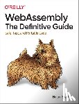 Sletten, Brian - WebAssembly - The Definitive Guide