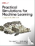 Buttfield-Addison, Paris, Buttfield-Addison, Mars, Nugent, Tim, Manning, Jon - Practical Simulations for Machine Learning