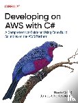 Gift, Noah, Charlesworth, James - Developing on AWS With C#