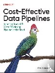Leonard, Sev - Cost-Effective Data Pipelines