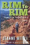 Meeks, Jeanne - Rim To Rim: Death in the Grand Canyon