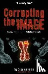 Hamp, Douglas M. - Corrupting the Image Book: Angels, Aliens, and the Antichrist Revealed