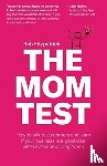 Fitzpatrick, Rob - The Mom Test