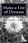 Anes, Allison - Make a List of Dreams: Inspirational Poems for Children and Young Adults