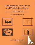 Dachslager Ph. D., Howard - Fundamentals of Statistics and Probability Theory: A Tutorial Approach Vol. 1 Porbability Theory